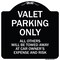 Signmission Designer Series-Valet Parking All Others Will Be Towed Away Car Owner, 18" x 18", BW-1818-9873 A-DES-BW-1818-9873 - alternate 1